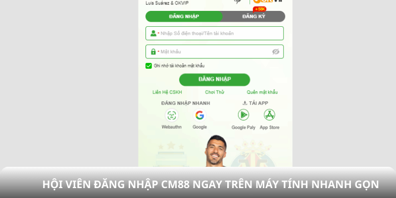 Hội viên đăng nhập CM88 ngay trên máy tính nhanh gọn