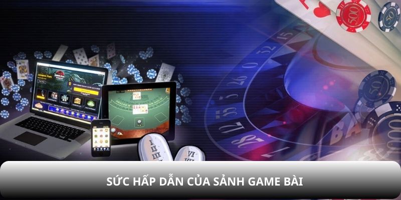 Sức hấp dẫn của sảnh game bài cm88