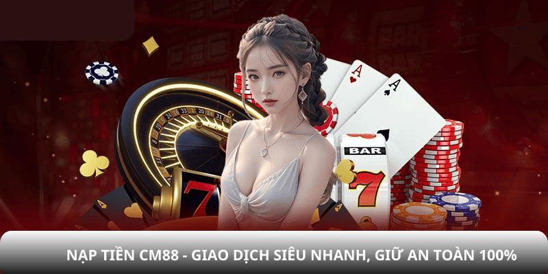 Nạp tiền CM88