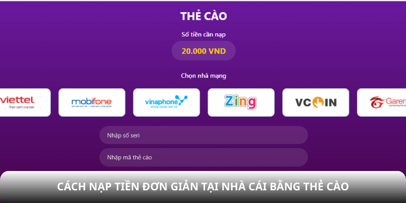 Cách nạp tiền đơn giản tại nhà cái bằng thẻ cào