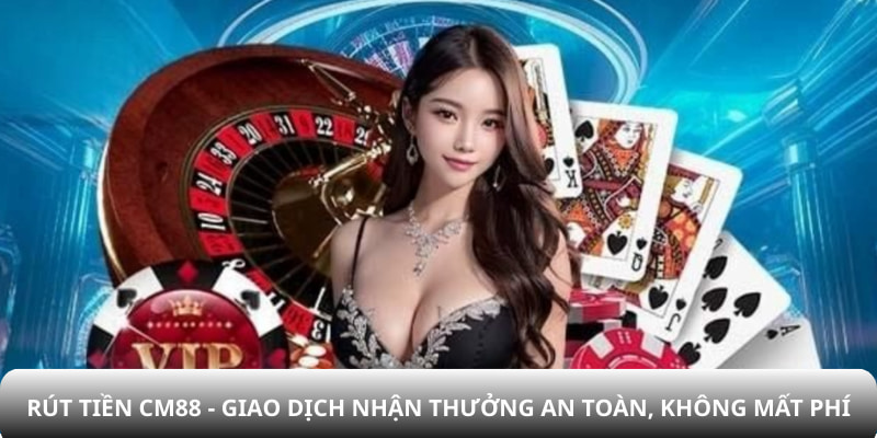 Rút tiền CM88