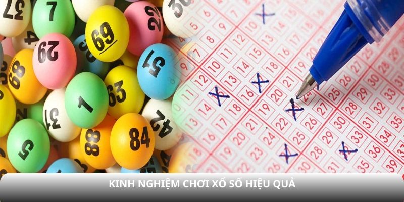 Kinh nghiệm chơi xổ số hiệu quả