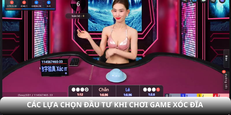Các lựa chọn đầu tư khi chơi game Xóc Đĩa